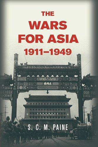The Wars for Asia, 1911-1949
