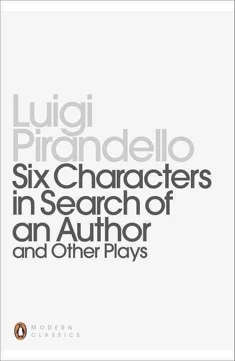 Six Characters in Search of an Author and Other Plays 