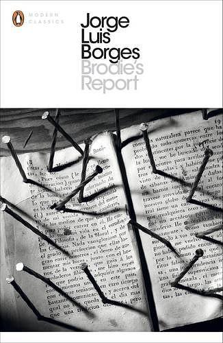Brodie's Report: Including the Prose Fiction from in Praise of Darkness