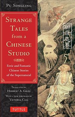 Strange Tales From a Chinese Studio: Eerie and Fantastic Chinese Stories of the Supernatural