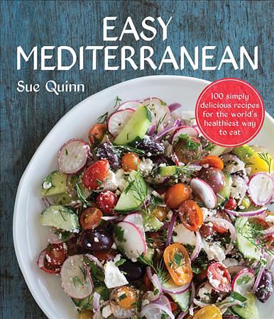 Easy Mediterranean: 100 Recipes for the World's Healthiest Diet