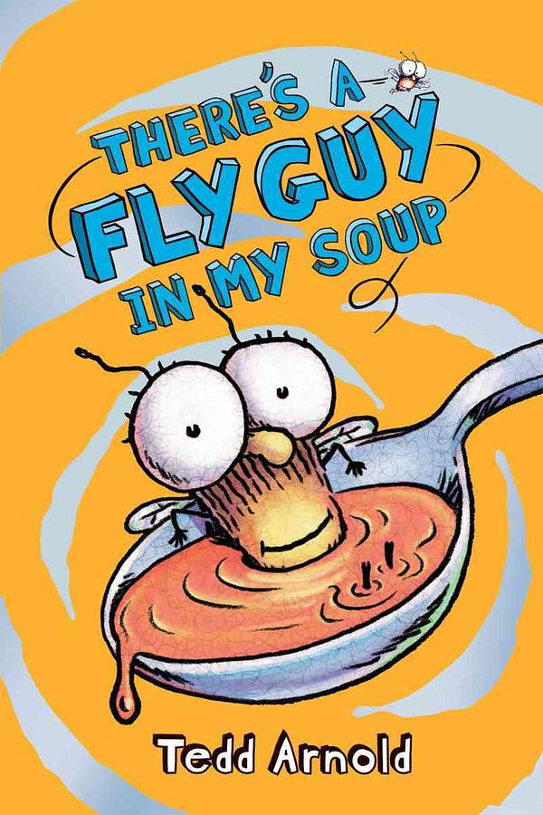 Fly Guy 12: There's a Fly Guy in My Soup