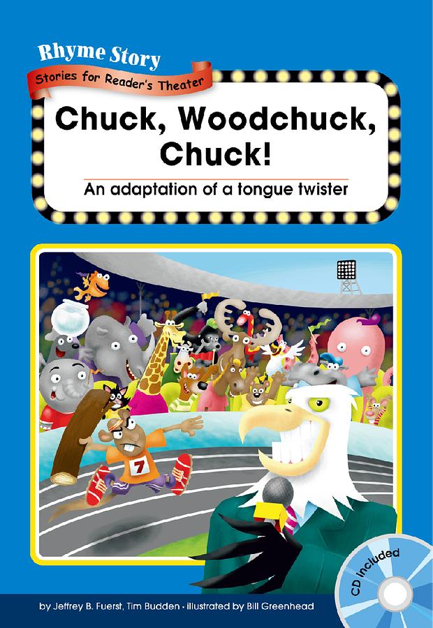 Rhyme Story Level 3: Chuck, Woodchuck, Chuck! (附CD)