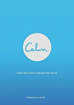 Calm: Calm the Mind. Change the World