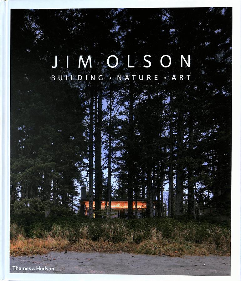 Jim Olson: Building．Nature．Art