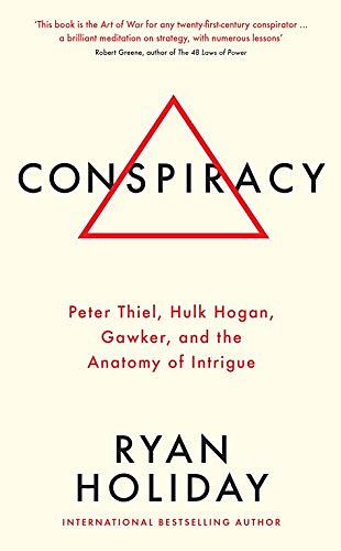 Conspiracy: Peter Thiel, Hulk Hogan, Gawker, and the Anatomy of Intrigue | 誠 品線上