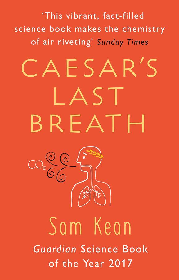 Caesar's Last Breath: The Epic Story of the Air Around Us