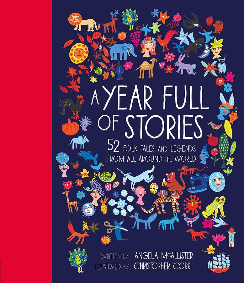 A Year Full of Stories: 52 Folk Tales and Legends from All Around the World