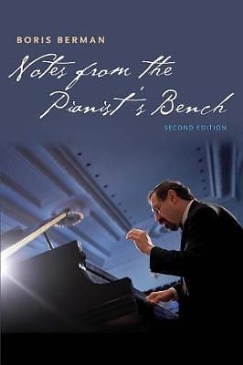 Notes from the Pianist's Bench (2 Ed.)