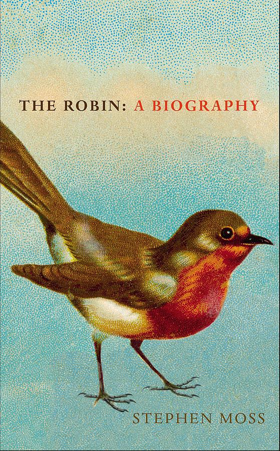The Robin: A Biography 