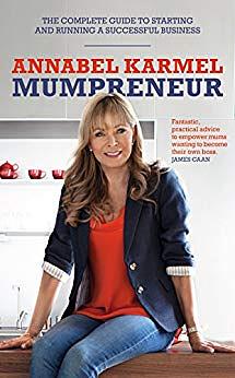 Mumpreneur: The Complete Guide to Starting and Running a Successful Business