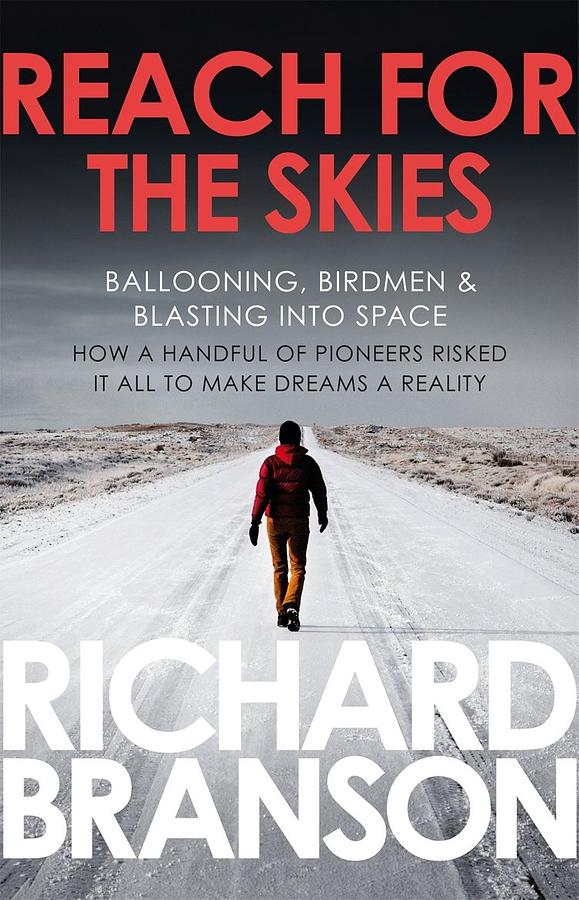 Reach for the Skies: Ballooning, Birdmen and Blasting into Space