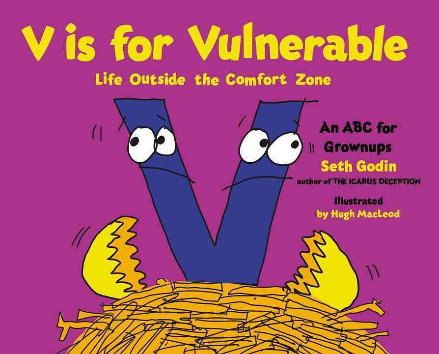V Is for Vulnerable: Life Outside the Comfort Zone: An ABC for Grownups