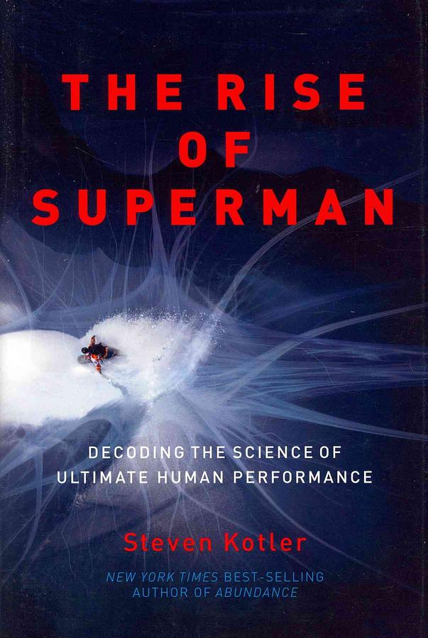 The Rise of Superman: Decoding the Science of Ultimate Human Performance