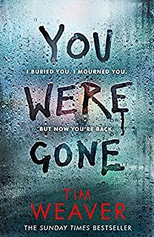 You Were Gone: I Buried You. I Mourned You. But Now You're Back