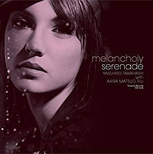 LP【寺島レコード】高橋康廣テナーwith松尾明トリオ「メランコリー•セレナーデ Melancholy Serenade (Remaster完全生産限定盤) | 誠品線上