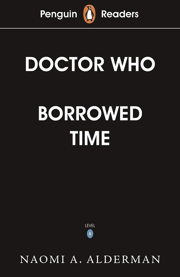 Penguin Readers Level 5: Doctor Who: Borrowed Time | 誠品線上