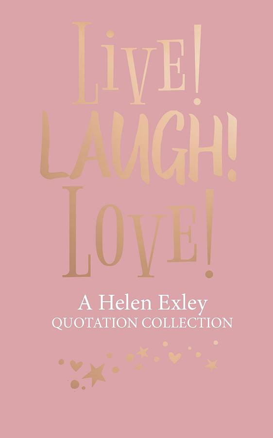 Live! Laugh! Love!