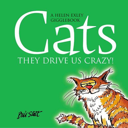 Cats: They Drive Us Crazy