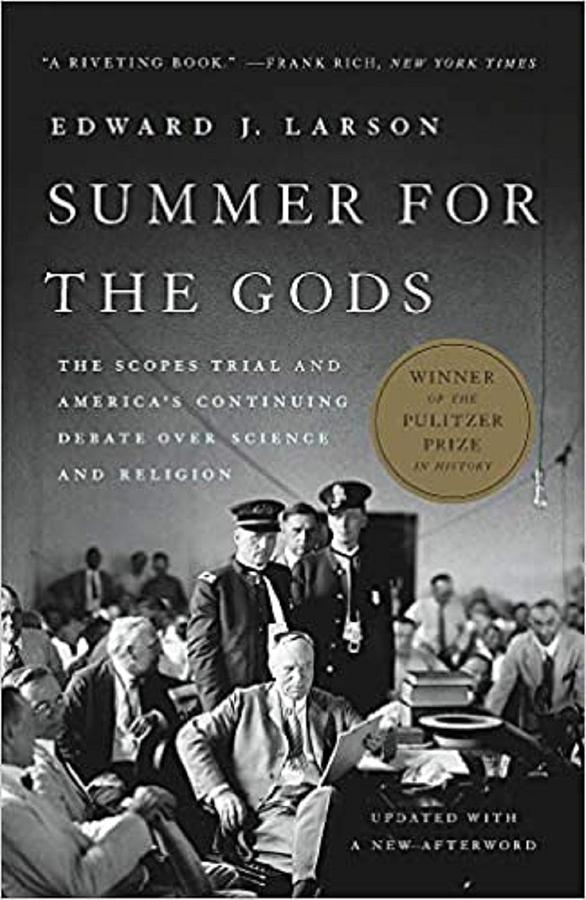 Summer for the Gods: The Scopes Trial and America's Continuing Debate Over Science and Religion