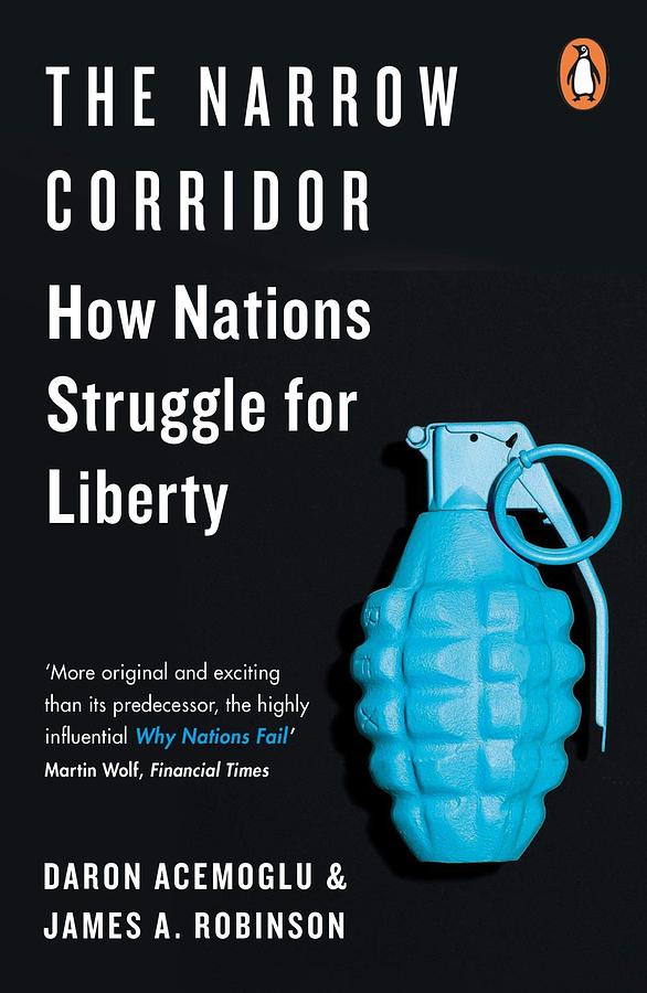 The Narrow Corridor: How Nations Struggle for Liberty