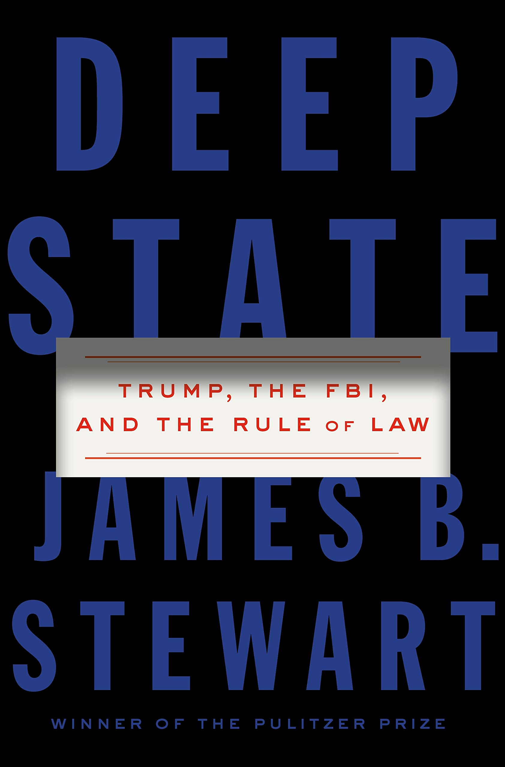 Deep State: Trump, the FBI, and the Rule of Law