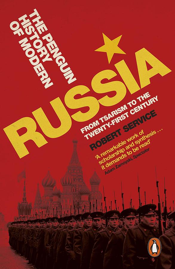 The Penguin History of Modern Russia: From Tsarism to the Twenty-first Century (5 Ed.)