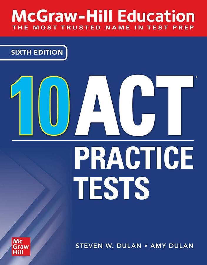 McGraw-Hill Education 10 ACT Practice Tests (6 Ed.)