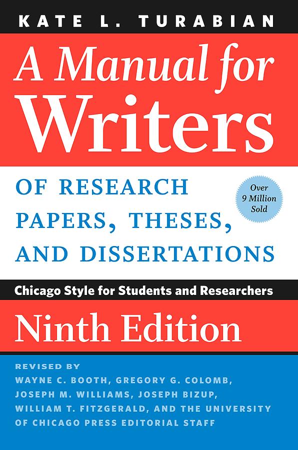 A Manual for Writers of Research Papers,Theses,and Dissertations (9 Ed.)