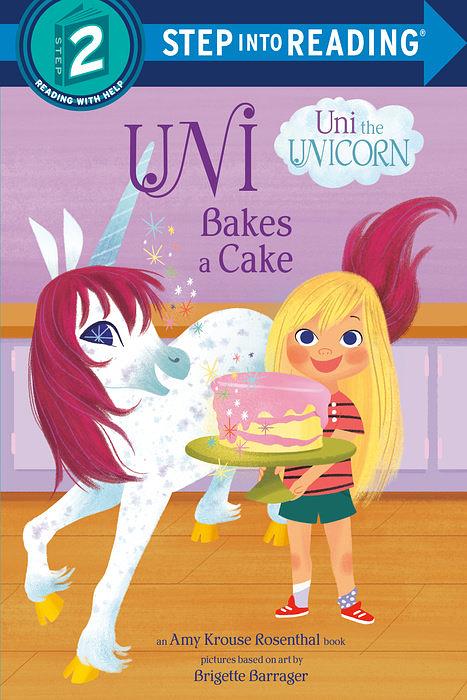 Uni the Unicorn: Uni Bakes a Cake