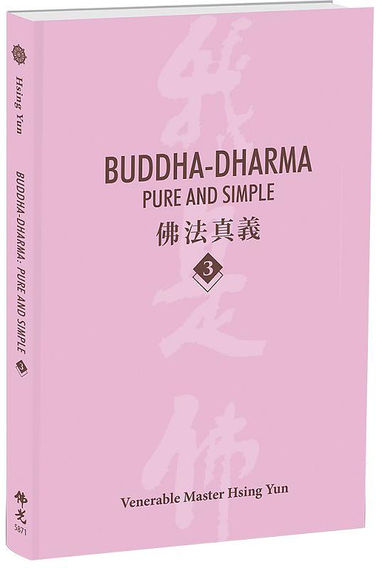 Buddha-Dharma Pure and Simple 佛法真義 3