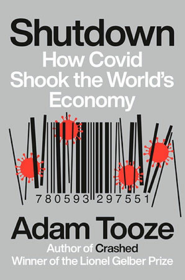 Shutdown: How Covid Shook the Worlds Economy