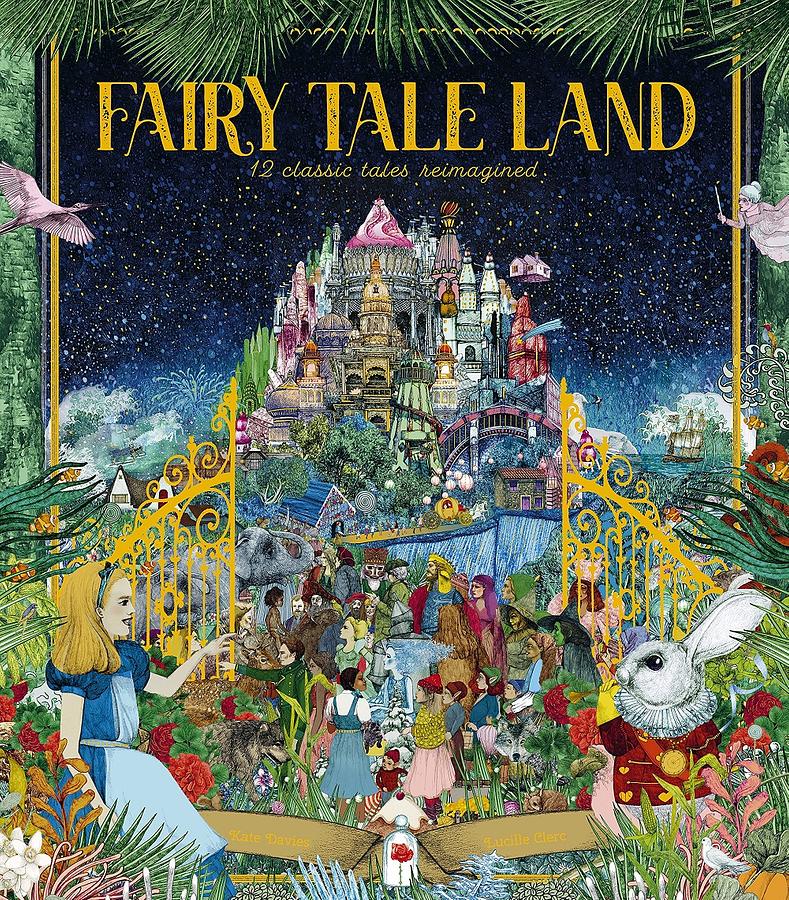 Fairy Tale Land: 12 Classic Tales Reimagined