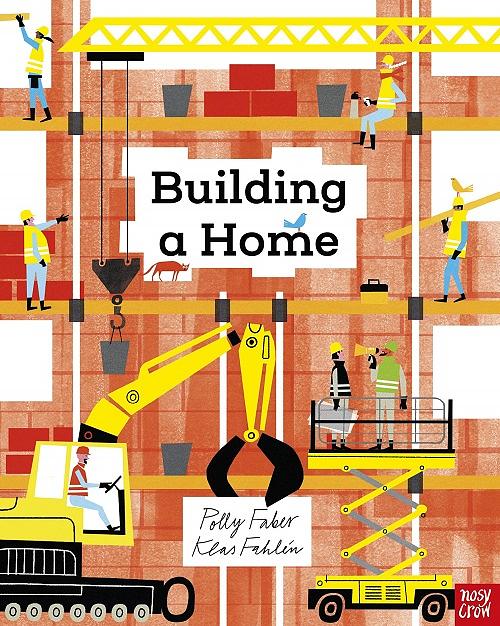 Building a Home: A Building Site Book Packed with Diggers, Builders and Tools