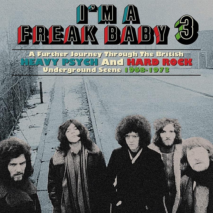 I'm A Freak Baby 3: A Further Journey Through The British Heavy Psych and Hard Rock Underground Scene 1968-1973 (3CD) Various Artists (合輯)