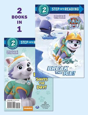 Step into Reading Step 2: Break the Ice!/ Everest Saves the Day!