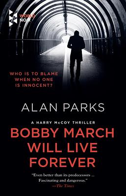 A Harry McCoy Triller 3: Bobby March Will Live Forever
