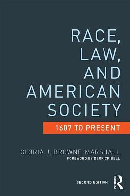 Race, Law, and American Society: 1607 to Present