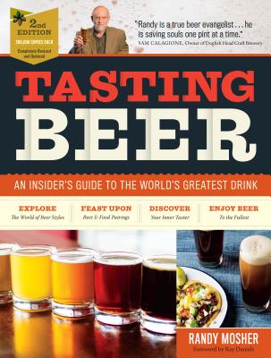 Tasting Beer: An Insider's Guide to the World’s Greatest Drink (2 Ed.)