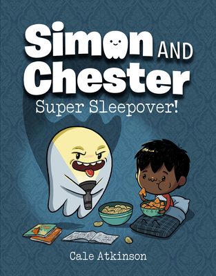 Simon and Chester Book 2: Super Sleepover!