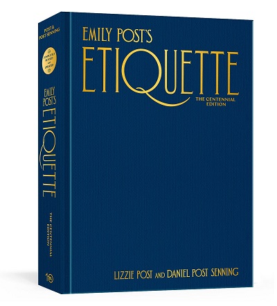 Emily Post’s Etiquette (The Centennial Ed.)