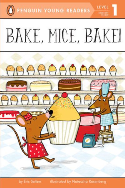 Penguin Young Readers Level 1: Bake, Mice, Bake!