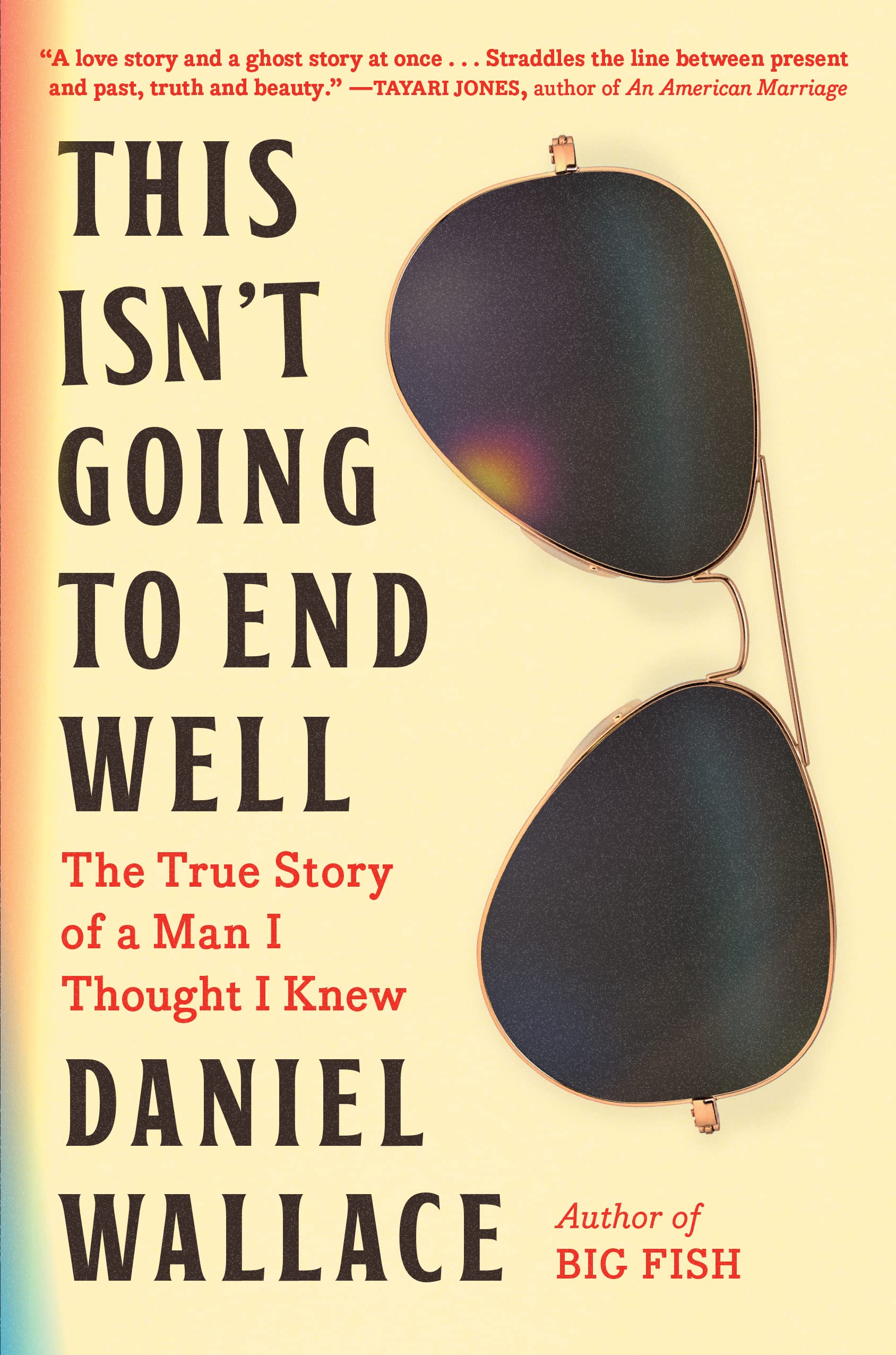 This Isnt Going to End Well: The True Story of a Man I Thought I Knew