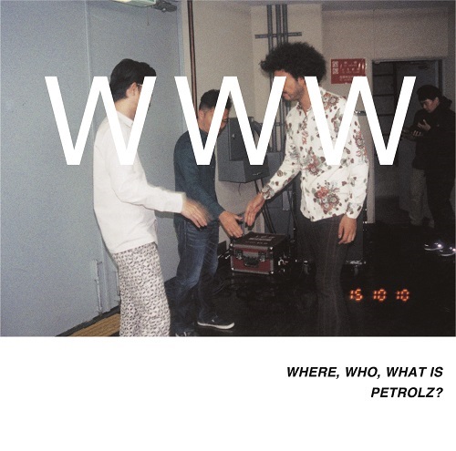 【新品】ペトロールズWHERE, WHO, WHAT IS PETROLZ LP Where, Who, What Is Petrolz? (2LP) | 誠品線上