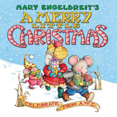 Mary Engelbreits A Merry Little Christmas: Celebrate from A to Z