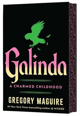 Galinda (Deluxe Limited Edition): A Charmed Childhood