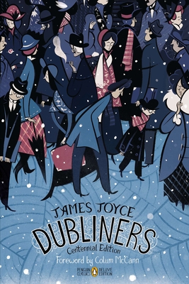 Dubliners (Centennial Ed./Penguin Classics Deluxe Ed.)
