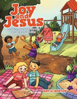 Joy and Jesus: Learn About the Bible Through Coloring and Activities Davia Boston