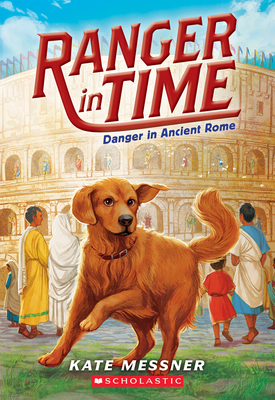 Danger in Ancient Rome (Ranger in Time #2), 2