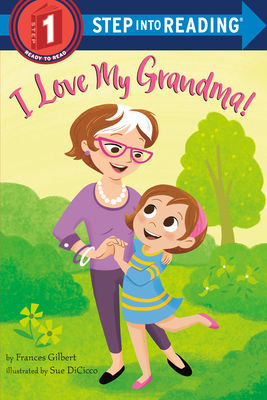 Step into Reading 1: I Love My Grandma!